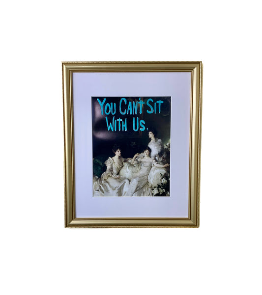 You Can't Sit With Us Graffiti Artwork