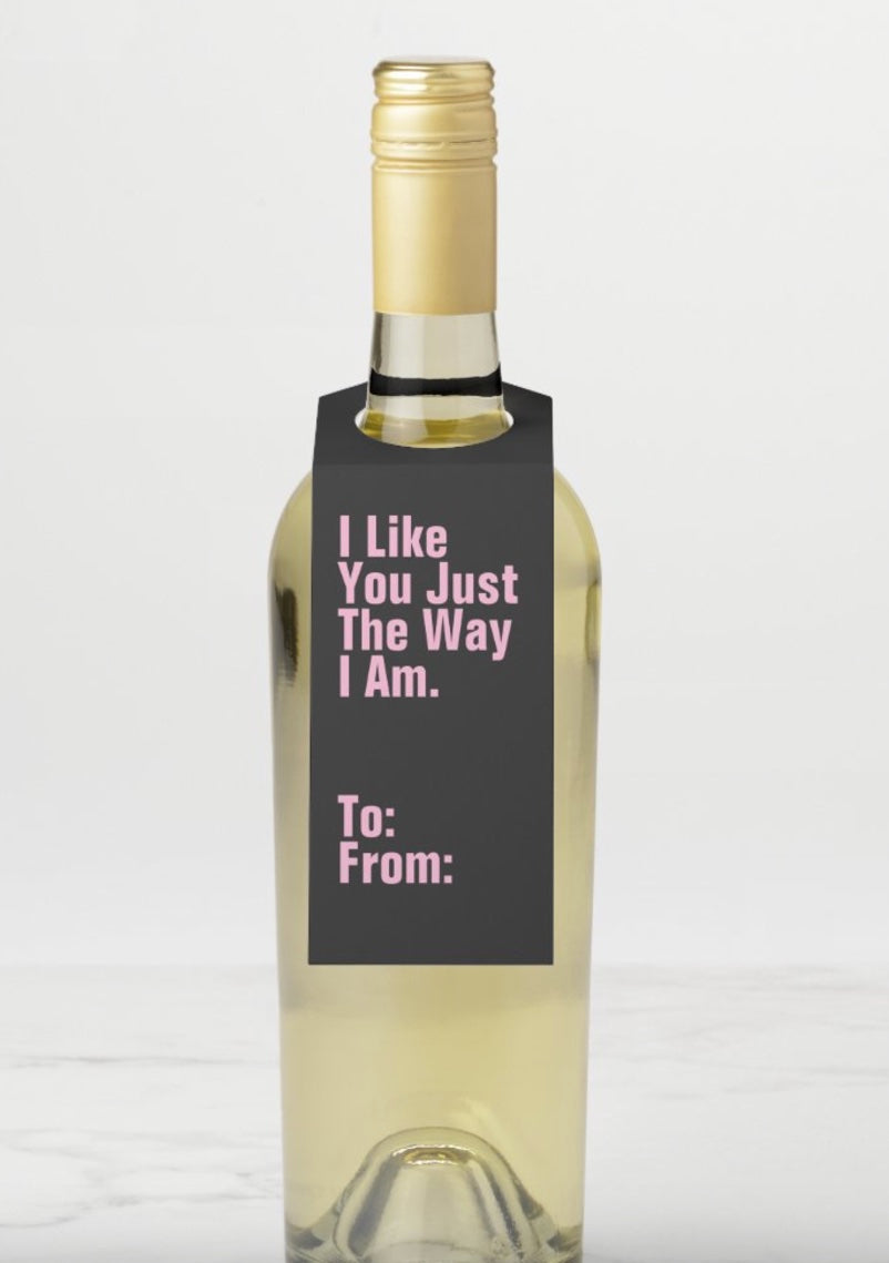 Just The Way Wine Tag