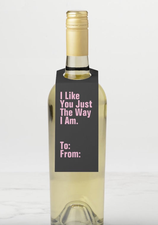 Just The Way Wine Tag