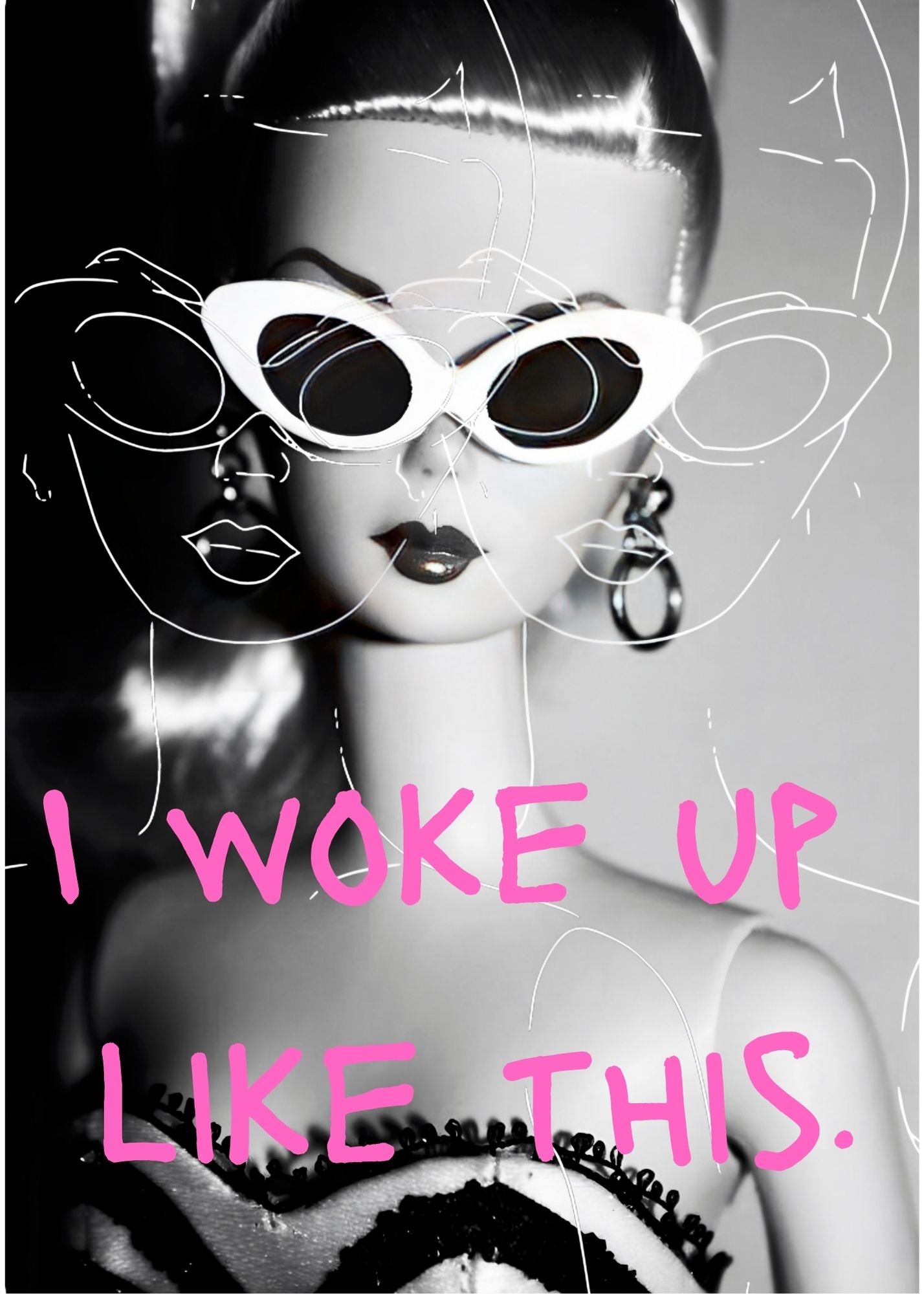 I Woke Up Like This Print