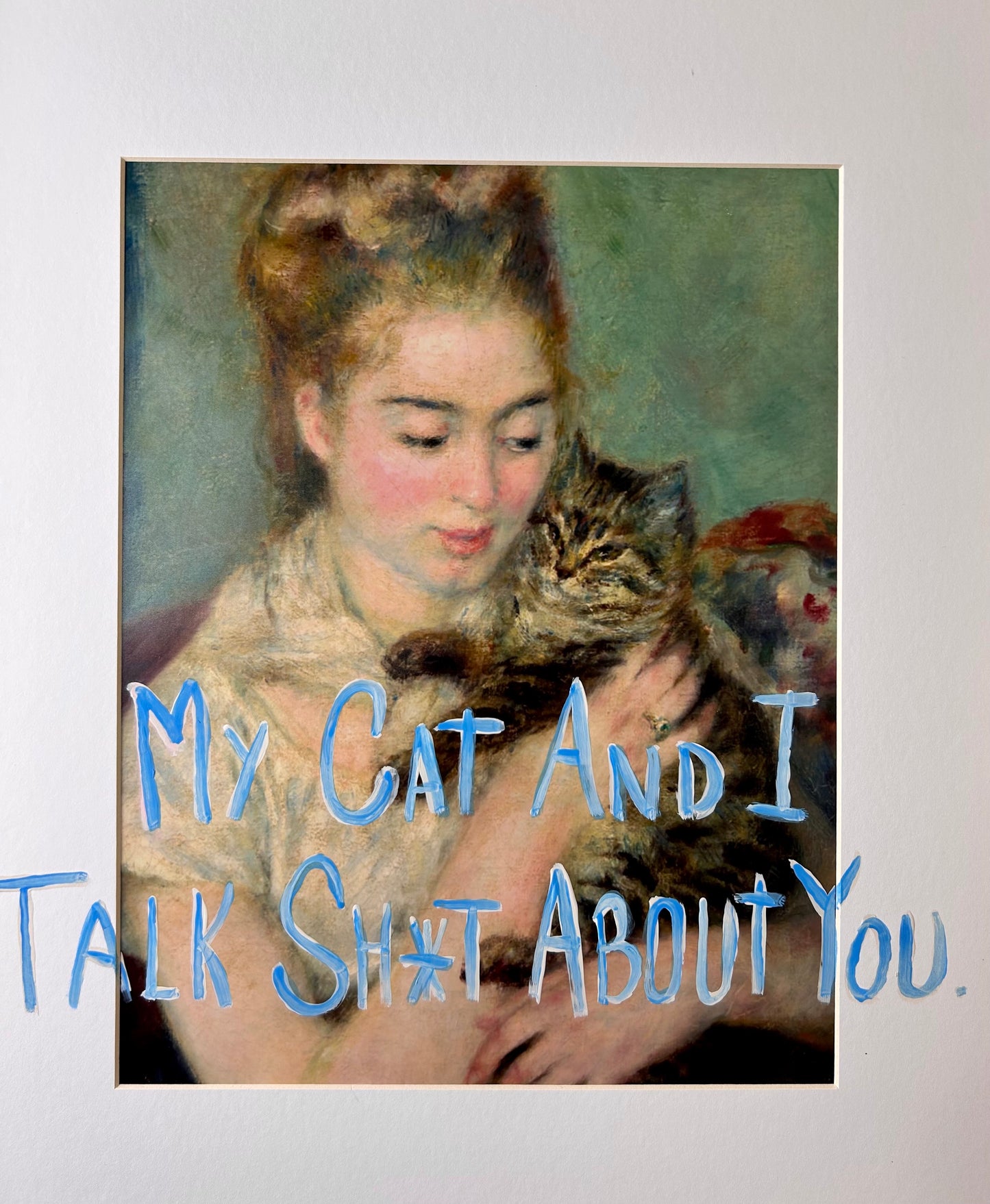 My Cat and I Talk Shit About You Graffiti Artwork