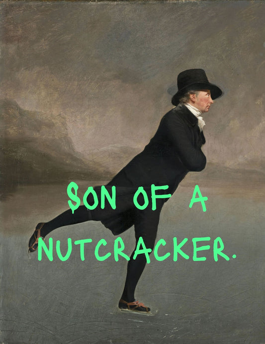 Son of a Nutcracker Print